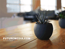 Tablet Screenshot of futuremedia.com